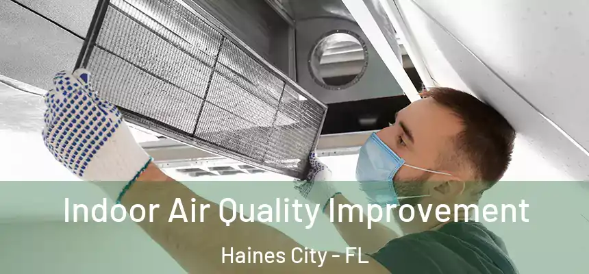 Indoor Air Quality Improvement Haines City - FL